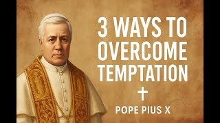 3 Powerful Ways to Defeat Temptation