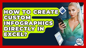 How To Create Custom Infographics Directly In Excel? - Docs and Sheets Pro