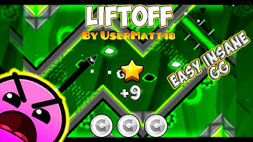 LIFTOFF By UserMatt18 Geometry Dash 2.0 (Insane)