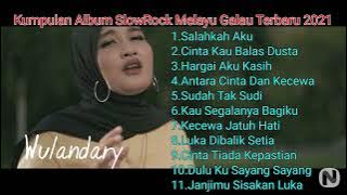 Kumpulan 10 lagu album SlowRock Melayu Galau Terbaru 2022[ ]