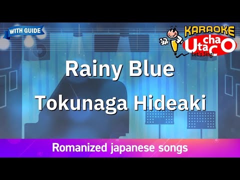 Rainy Blue Tokunaga Hideaki Romaji Karaoke With Guide