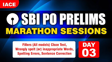 SBI PO PRELIMS MARATHON SESSIONS DAY 3-FILLERS,CLOZE TEST,SPOTTING ERRORS & SENTENCE CORRECTION|IACE