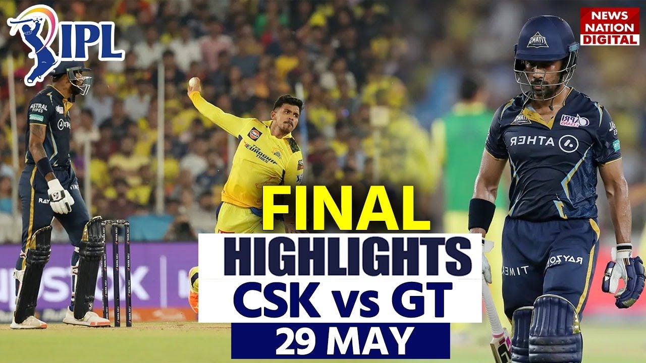 CSK VS GT Final Highlights Chennai vs Gujarat IPL Final Match Highlights IPl Final Highlights