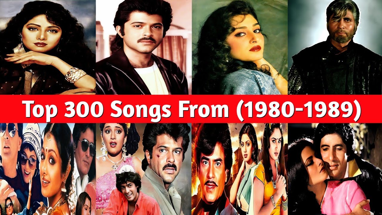 Top 300 Bollywood Songs From (1980-1989) 