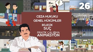 Ceza Hukuku Genel Hükümler - Pratik Çalışma 26 (Bileşik Suç)