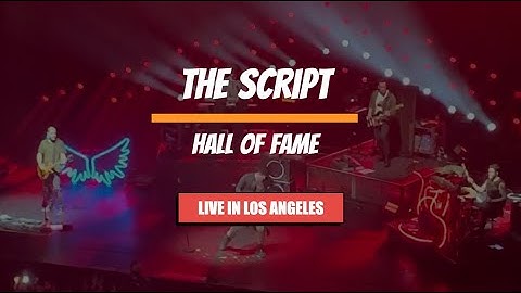 The Script - Hall of Fame (Live in Los Angeles) The Wiltern