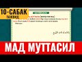 10-САБАК:  МАД МУТТАСИЛ