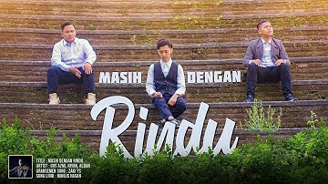 " NEW " MASIH DENGAN RINDU Voc. GUS AZMI, RIYAN, ALDAN ( OFFICIAL VIDEO CLIP )