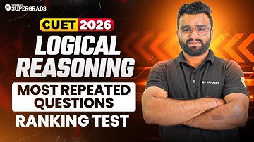 CUET 2026 Logical Reasoning | Most Repeated Ranking Test Questions 🔥 Everyone Must Practice!
