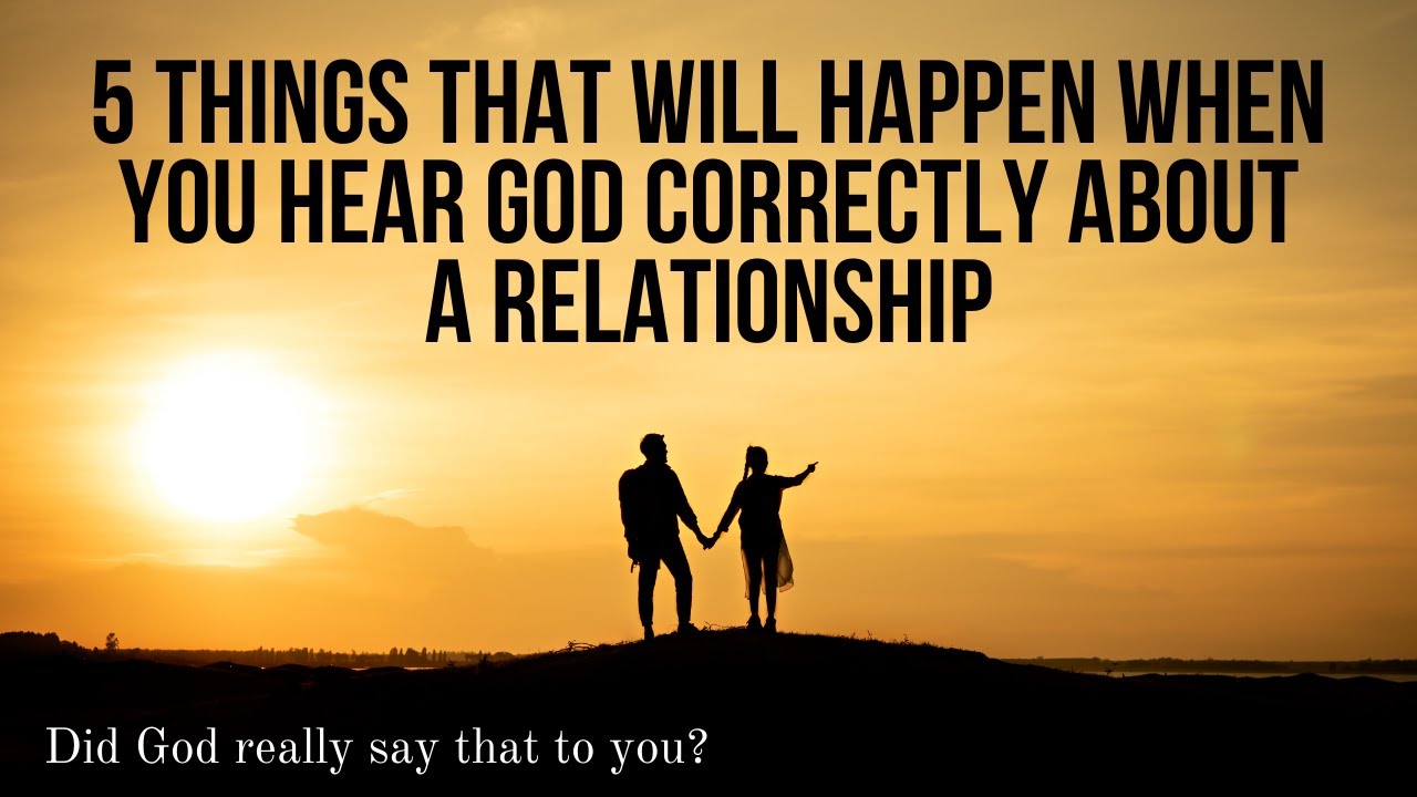 You Heard God Correctly About that Person If . . .
