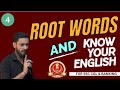 KNOW YOUR ENGLISH AND ROOT WORDS -PART-4