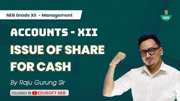 Issue of Share For Cash - Day 02- Grade XII | Accounting Live Class by Raju Sir | @EdusoftNEB