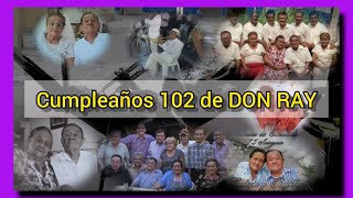 Live❗Cumpleaños 102 De DON RAY