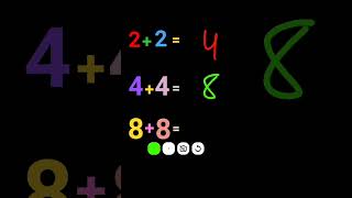 2 2=4,4 4=8,8 8= I don't no 😂😂