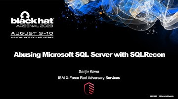 Black Hat USA Arsenal 2023: Abusing Microsoft SQL Server with SQLRecon