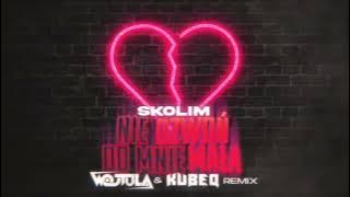 SKOLIM - Nie Dzwoń do Mnie Mała (WOJTULA & KUBEQ REMIX)