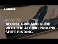 How to adjust grip and glide with the Atomic Prolink Shift binding