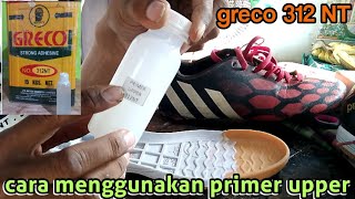 CARA MENGGUNAKAN PRIMER UPPER GRECO 312 NT