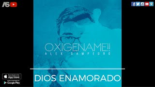 Video thumbnail of "Alex Sampedro - Dios enamorado"