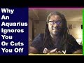 Why An Aquarius Man Or An Aquarius Woman Ignores You Or Cuts You Off [www.lamarrtownsendtarot.com]