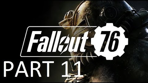 Fallout 76 Walkthrough Gameplay part 11 (No Commentary)
