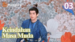 INDO SUB | Youthful Glory | EP03 Keindahan Masa Muda | MangoTV Indonesia
