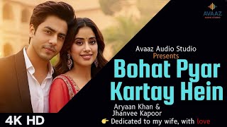 New Song 2025  Aryan Khan Jhanvee  Bohat Pyar Kartay Hein  Romantic Song  Soulful  Latest 2035