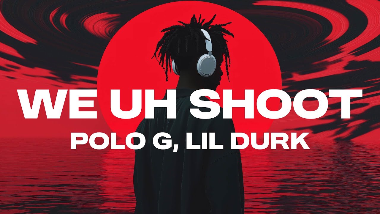 Polo G - We Uh Shoot (Lyrics) ft. Lil Durk