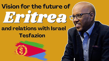 🎙️ The Future of Eritrea: A Conversation with the Leader of the Eritrean Opposition Tesfazion