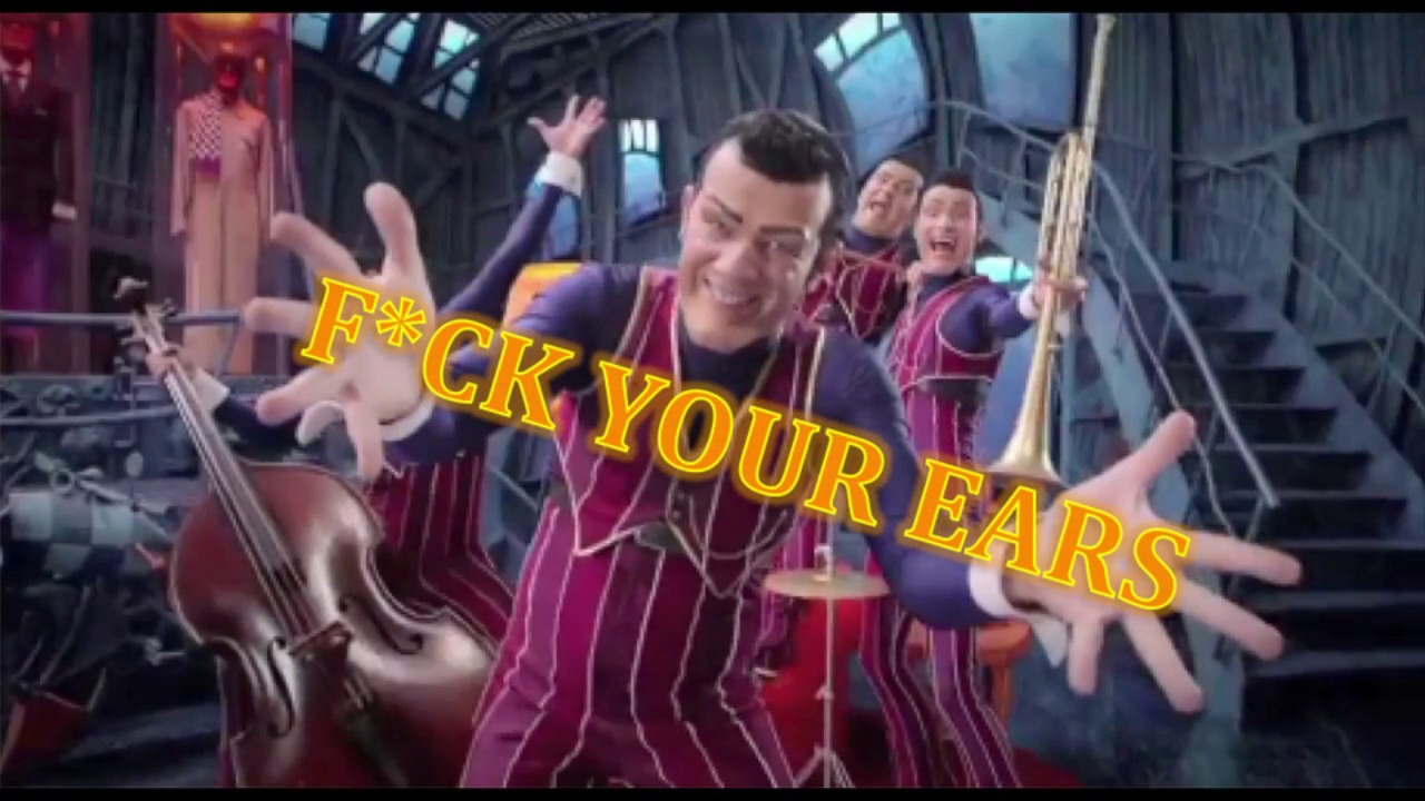 We Are Number One, But You Hate Your Ears [EAR RAPE WARNING]