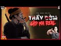 THẦY DỞM GẶP MA REAL!! | Truyện Ma Dân Gian Làng Quê... Mà Nó Lạ Lắm  | Vừa Nghe Vừa Sợ