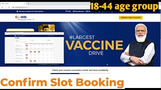 How to register and book slot for covid vaccine (18-44 age group) || Confirm Slot Booking.