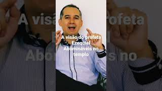 A visão do profeta Ezequiel: abominações no templo! #itamarleite #deus #ezequiel #profetaezequiel
