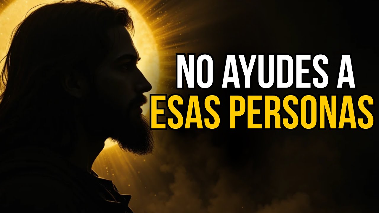 DIOS TE ALERTA: 7 PERSONAS QUE NO MERECEN TU AYUDA, ABRE LOS OJOS