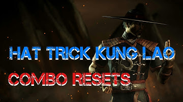 MKXL - Hat Trick Kung Lao Reset