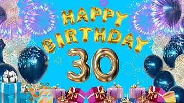 Happy 30th Birthday Song