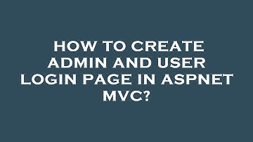 How to create admin and user login page in aspnet mvc?