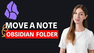 How To Move A Note To A New Folder In Obsidian