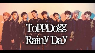 Video thumbnail of "TOPP DOGG 'RAINY DAY' MV names/members"