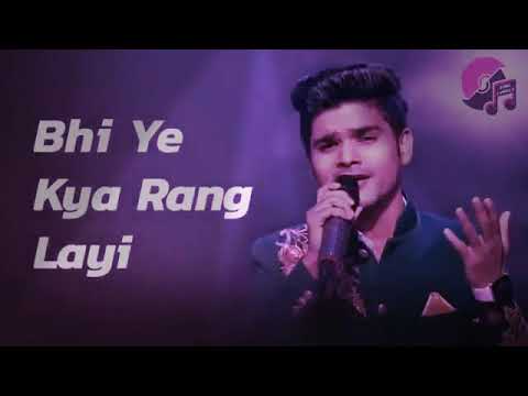 Teri Aashiqui Kya Rang Layi Maine Wafa Ki Tune Ki Bewafai