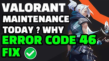 Valorant Maintenance Today ? Why Is Valorant Not Opening ? FIX Valorant Error Code 46 ✅