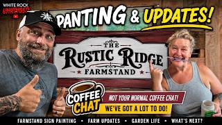 Painting the Farmstand Sign While We Spill ALL the Updates!