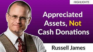 Charitable Planning With Non-Cash Assets | Russell James