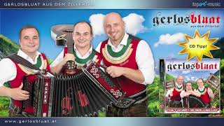 Gerlosbluat aus dem Zillertal - Don't worry, be Gerlosbluat (2019)