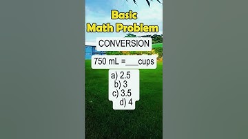 750 mL = ? cupsa) 2.5   b) 3  c) 3.5  d) 4 7#napolcom #quiz #MathematicsChallenge #generalknowledge