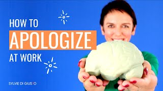 How to apologize at work - 10 Tips for a real and genuine apology to recover from a bad impression