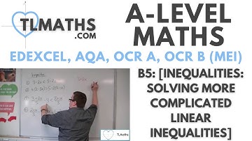 A-Level Maths B5-06 [Inequalities: Solving More Complicated Linear Inequalities]