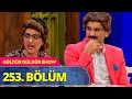 Güldür Güldür Show 253 Bölüm