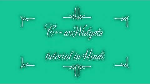 C++ wxWidgets tutorial #2 in Hindi : setup CodeBlocks for GUI app