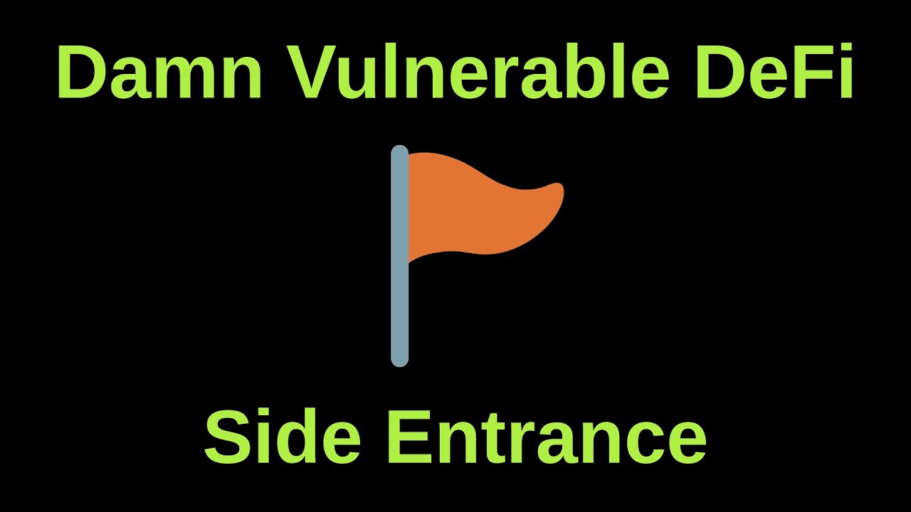 Side Entrance - Damn Vulnerable DeFi | CTF